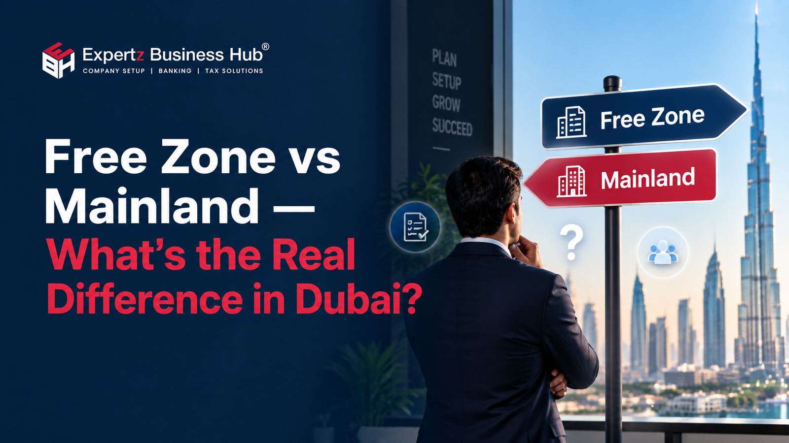 Free Zone vs Mainland — What's the Real Difference in Dubai?