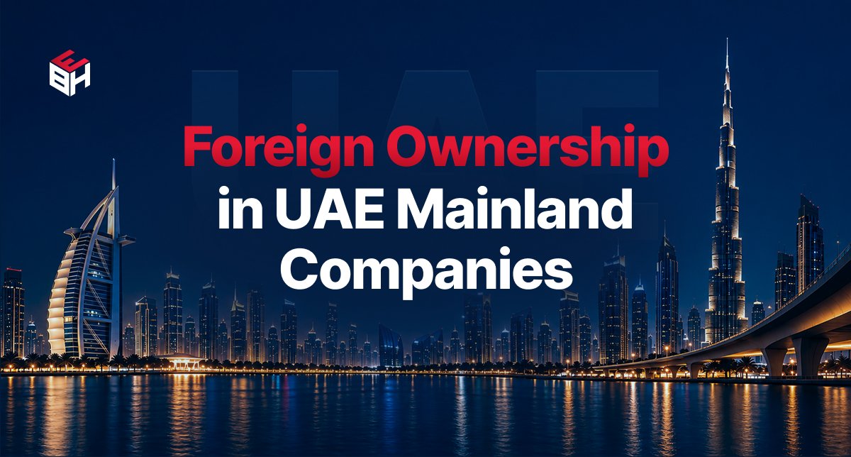 Foreign Ownership in UAE Mainland Companies