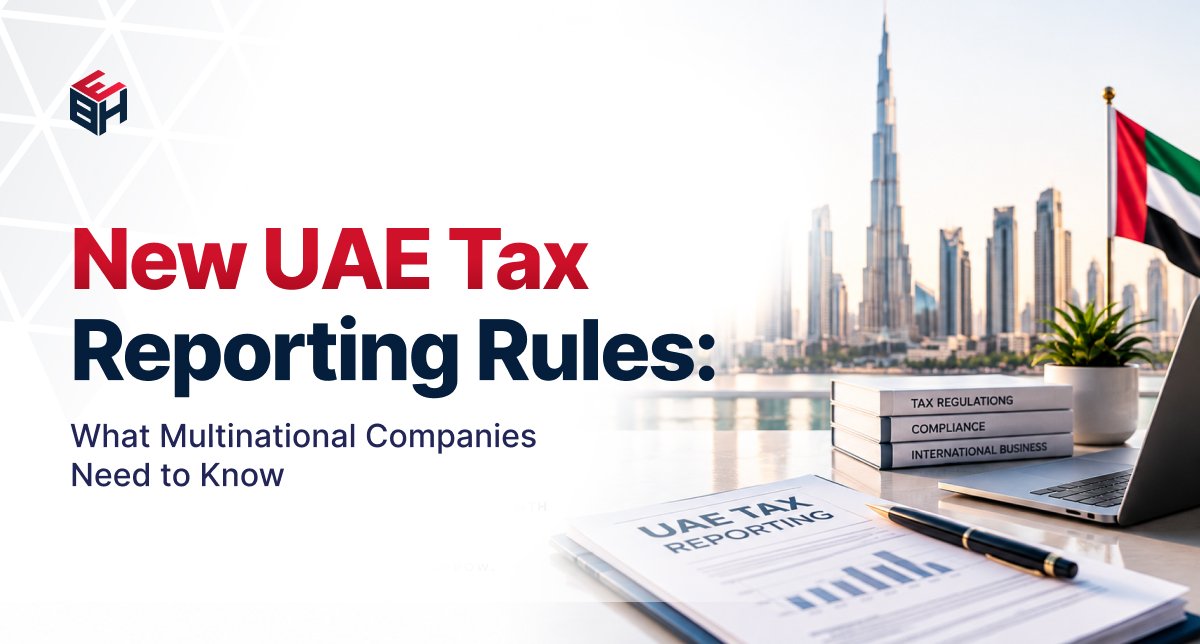 New UAE Tax Reporting Rules_